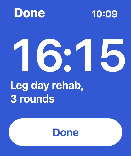 Apple Watch at the end of a workout: Done, Leg day rehab, 3 rounds.